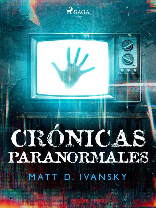 Title details for Crónicas paranormales by Matt D. Ivansky - Available